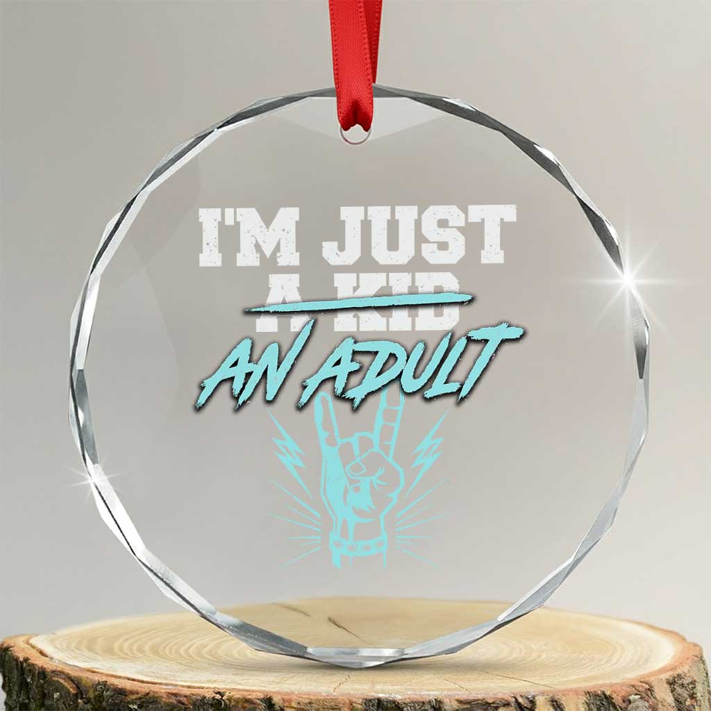 Funny Rock N Roll Lover Crystal Glass Ornament I Am Just A Kid Adulthood Saying - Wonder Print Shop