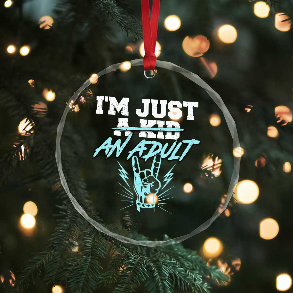 Funny Rock N Roll Lover Crystal Glass Ornament I Am Just A Kid Adulthood Saying - Wonder Print Shop