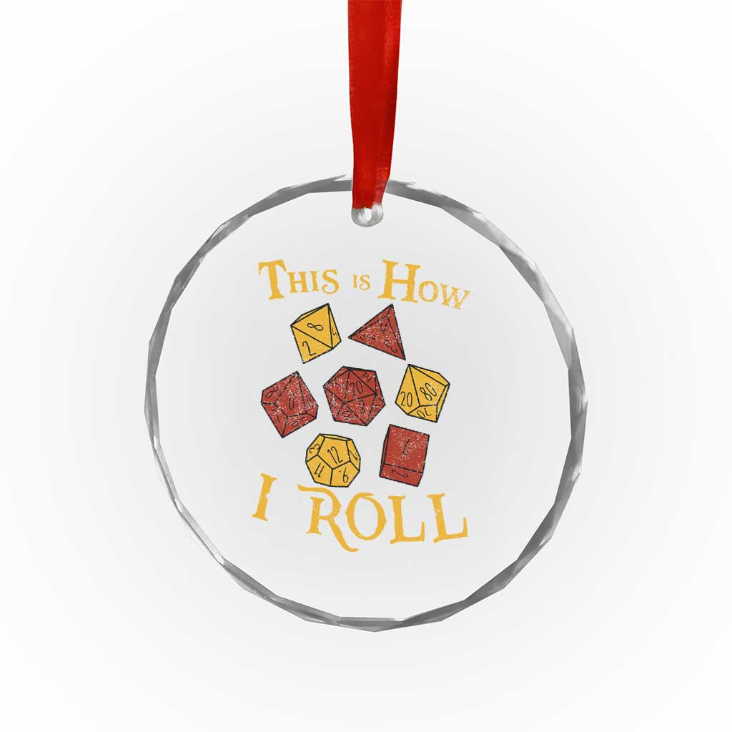 Funny RPG Tabletop Dice Crystal Glass Ornament This Is How I Roll Vintage D20