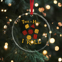 Funny RPG Tabletop Dice Crystal Glass Ornament This Is How I Roll Vintage D20