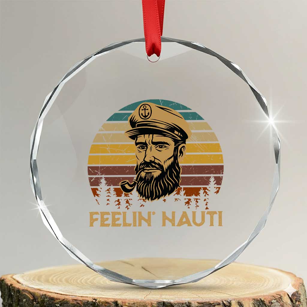 Funny Sailing Boating Crystal Glass Ornament Feelin Nauti - Wonder Print Shop