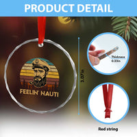 Funny Sailing Boating Crystal Glass Ornament Feelin Nauti - Wonder Print Shop
