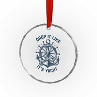 Funny Sailing Cruising Crystal Glass Ornament Drop It Like Its Yacht - Wonder Print Shop
