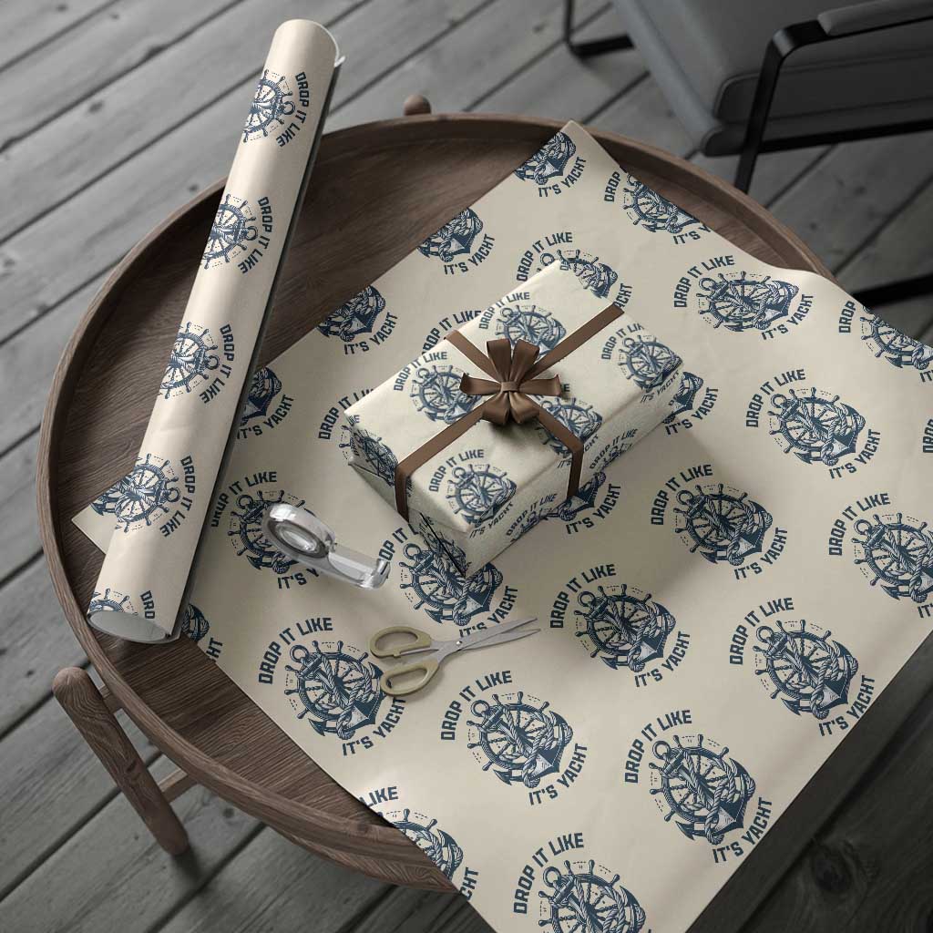Funny Sailing Cruising Wrapping Paper Roll Drop It Like Its Yacht - Wonder Print Shop
