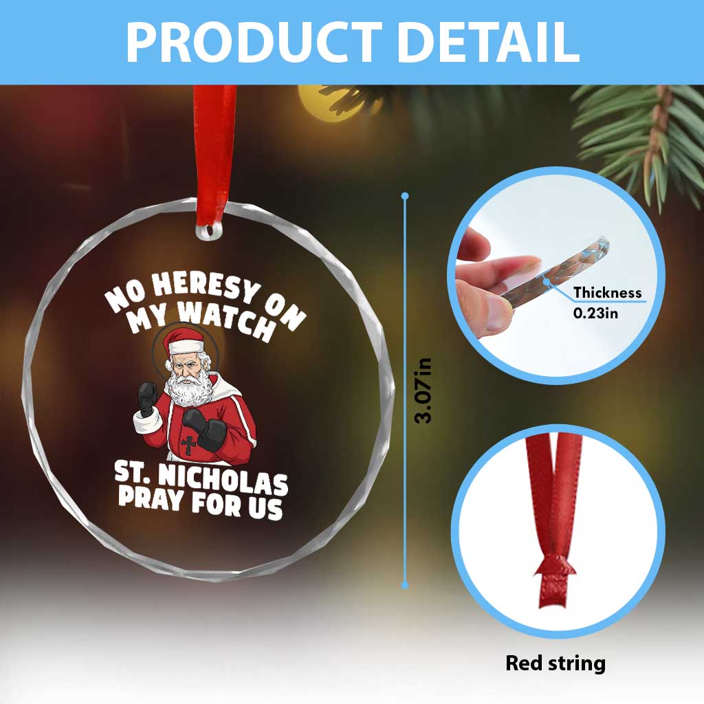 Funny Saint Nicholas Christmas Crystal Glass Ornament No Heresy On My Watch St Nicholas Pray For Us Saint Nick's - Wonder Print Shop