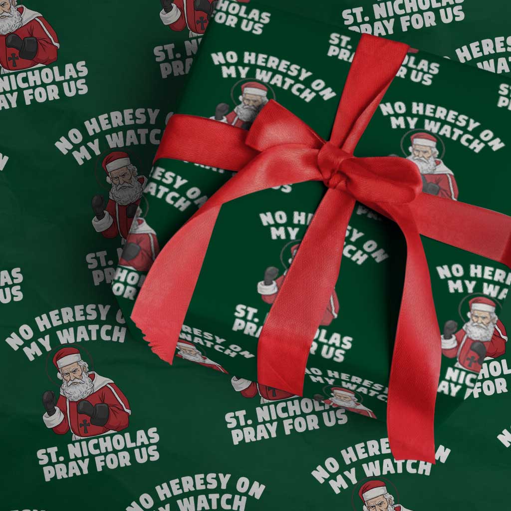 Funny Saint Nicholas Christmas Wrapping Paper Roll No Heresy On My Watch St Nicholas Pray For Us Saint Nick's - Wonder Print Shop
