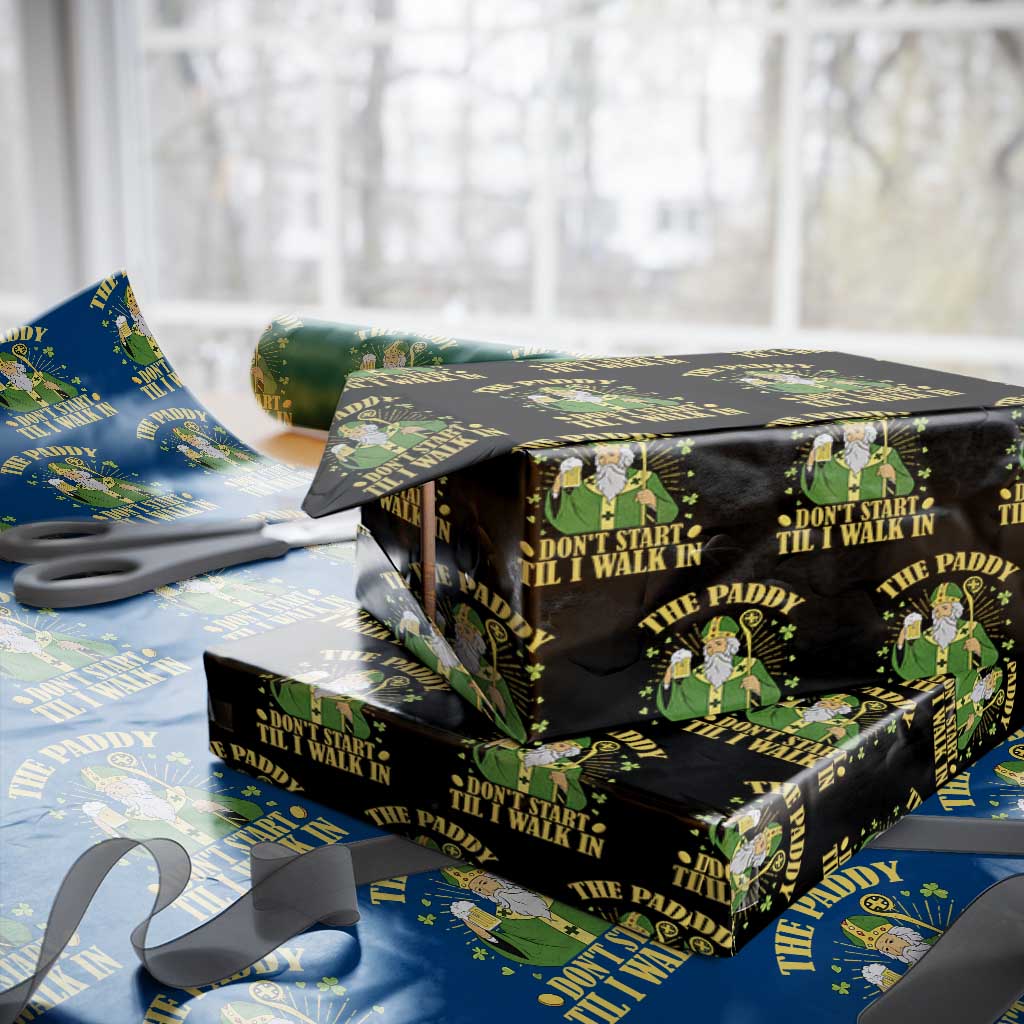 Funny Saint Patrick Drinking Beer Party Humor Wrapping Paper Roll The Paddy Don’t Start Til I Walk In St Patricks Day