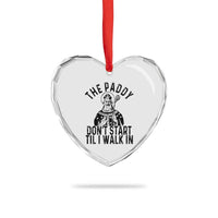 Funny Saint Patrick Heart Crystal Glass Ornament The Paddy Don't Start Til I Walk In St Patrick's Day Humor - Wonder Print Shop