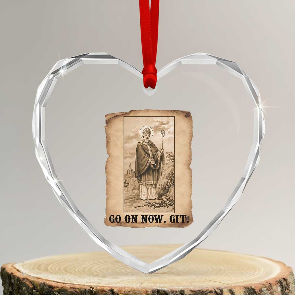 Funny Saint Patrick Irish Catholic St Patrick's Day Heart Crystal Glass Ornament Go On Now Git