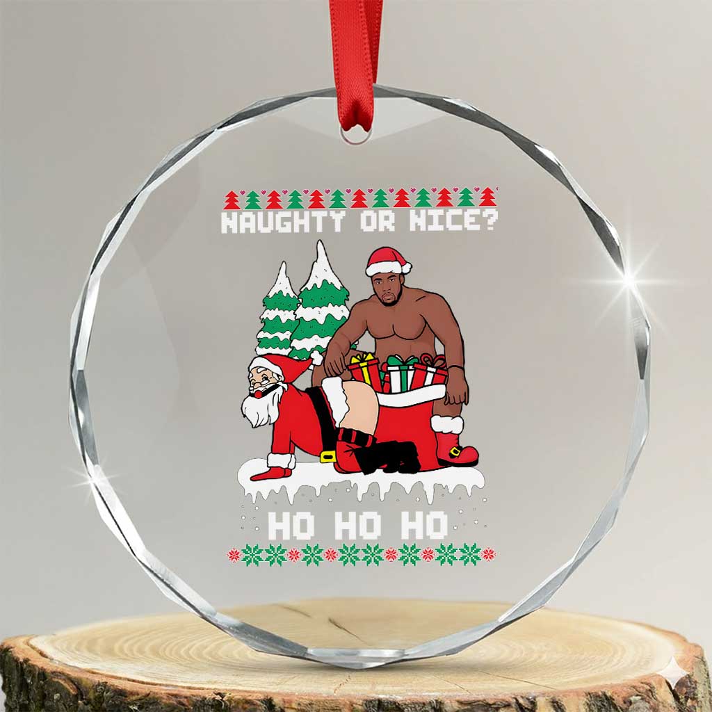 Funny Santa and Diddy Christmas Crystal Glass Ornament Naughty or Nice Ho Ho Ho Adult Humor Holiday - Wonder Print Shop