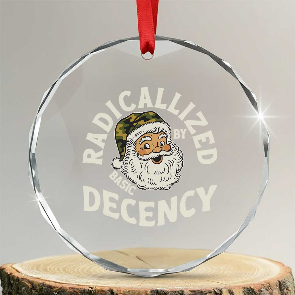 Funny Santa Camo Christmas Crystal Glass Ornament Radicalized By Basic Decency - Wonder Print Shop