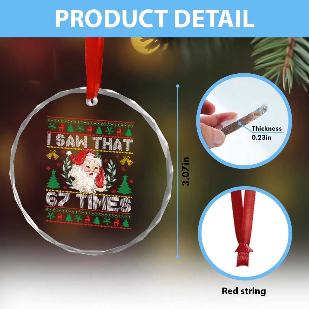 Funny Santa Christmas Crystal Glass Ornament I Saw That 67 Times - Wonder Print Shop