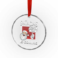 Funny Santa Christmas Crystal Glass Ornament That's What She Said Naughty Holiday Humor - Wonder Print Shop