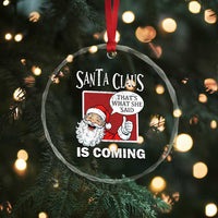 Funny Santa Christmas Crystal Glass Ornament That's What She Said Naughty Holiday Humor - Wonder Print Shop