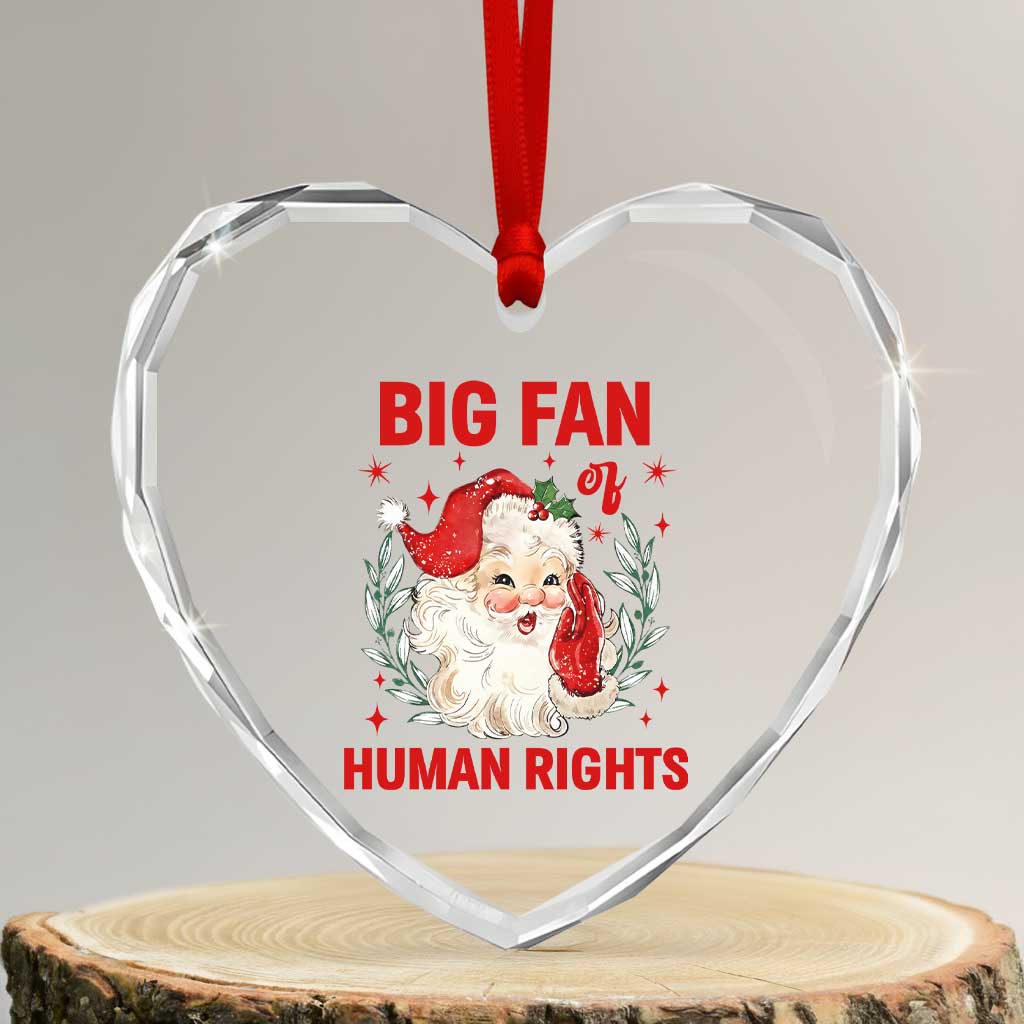 Funny Santa Christmas Heart Crystal Glass Ornament Big Fan Of Human Rights - Wonder Print Shop