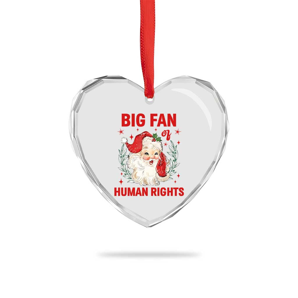 Funny Santa Christmas Heart Crystal Glass Ornament Big Fan Of Human Rights - Wonder Print Shop