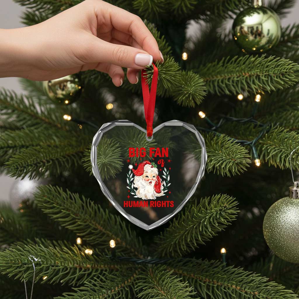 Funny Santa Christmas Heart Crystal Glass Ornament Big Fan Of Human Rights - Wonder Print Shop