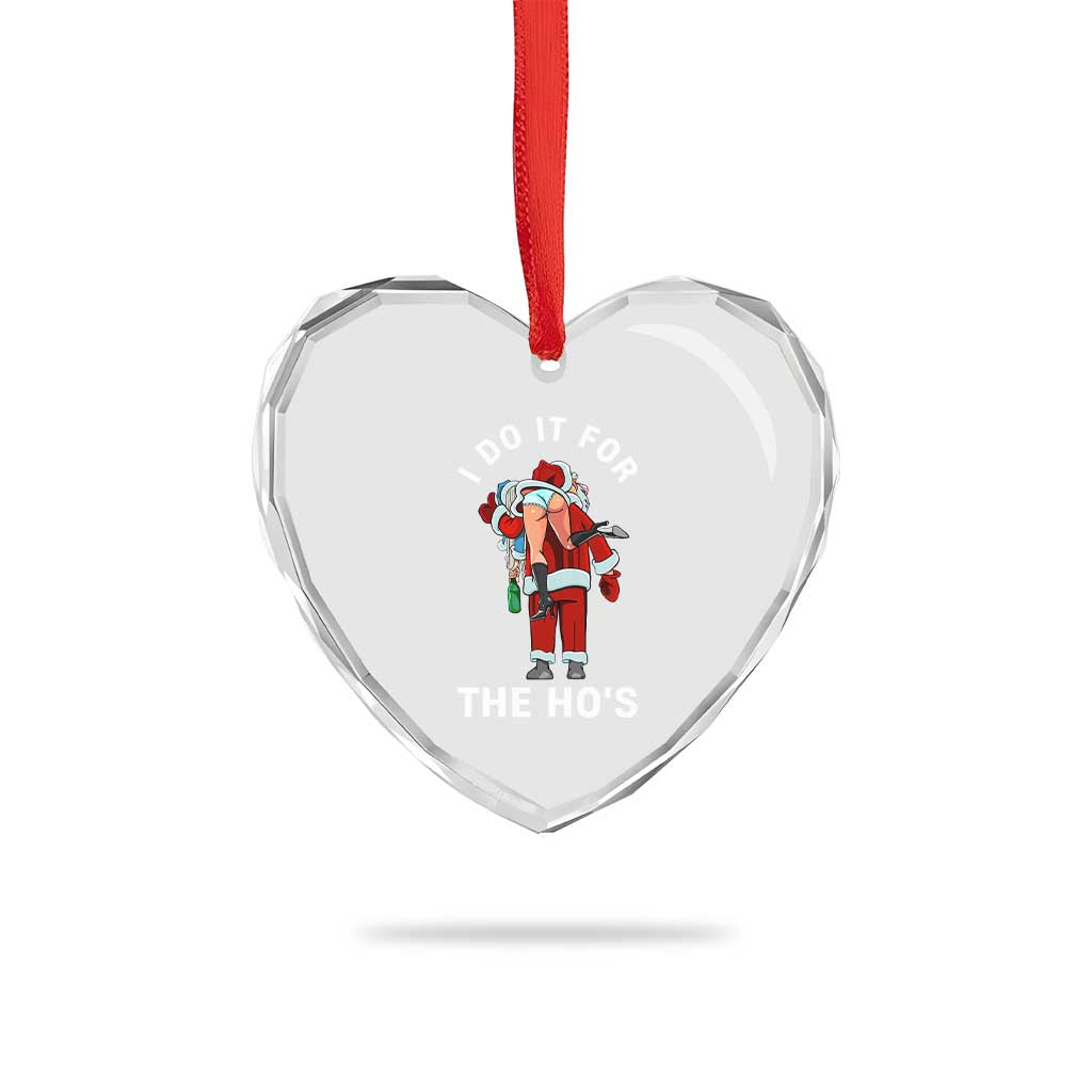 Funny Santa Christmas Heart Crystal Glass Ornament I Do It For The Ho Ho Ho - Wonder Print Shop