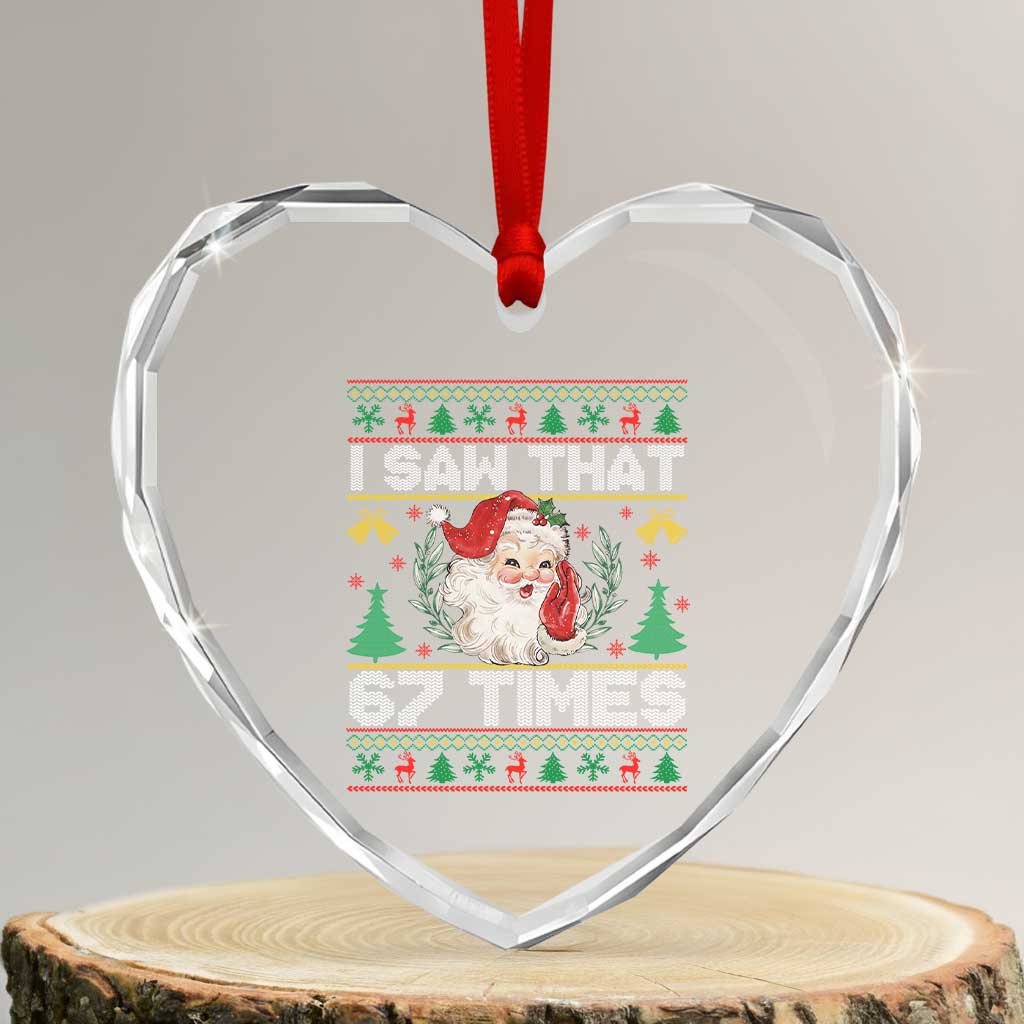 Funny Santa Christmas Heart Crystal Glass Ornament I Saw That 67 Times - Wonder Print Shop