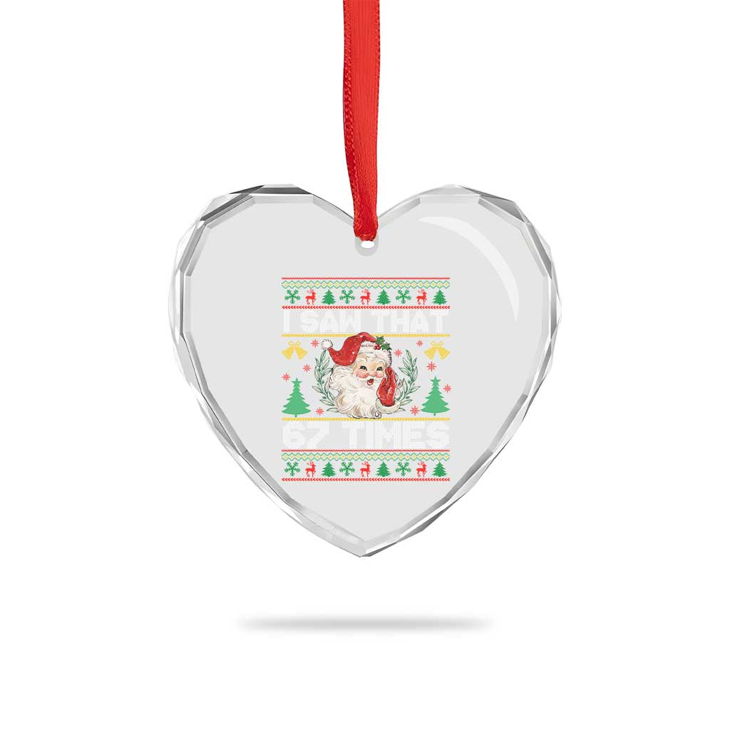 Funny Santa Christmas Heart Crystal Glass Ornament I Saw That 67 Times - Wonder Print Shop