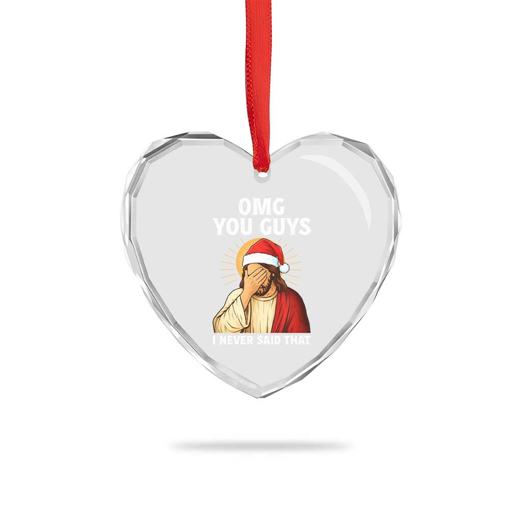 Funny Santa Christmas Heart Crystal Glass Ornament OMG You Guys I Never Said That - Wonder Print Shop