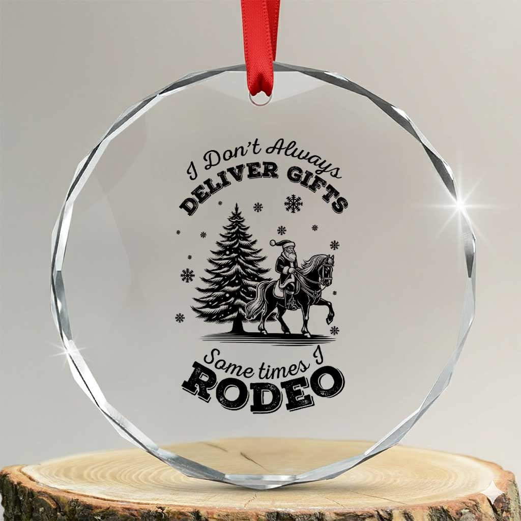 Funny Santa Cowboy Christmas Crystal Glass Ornament I Do Not Deliver Gifts I Rodeo - Wonder Print Shop