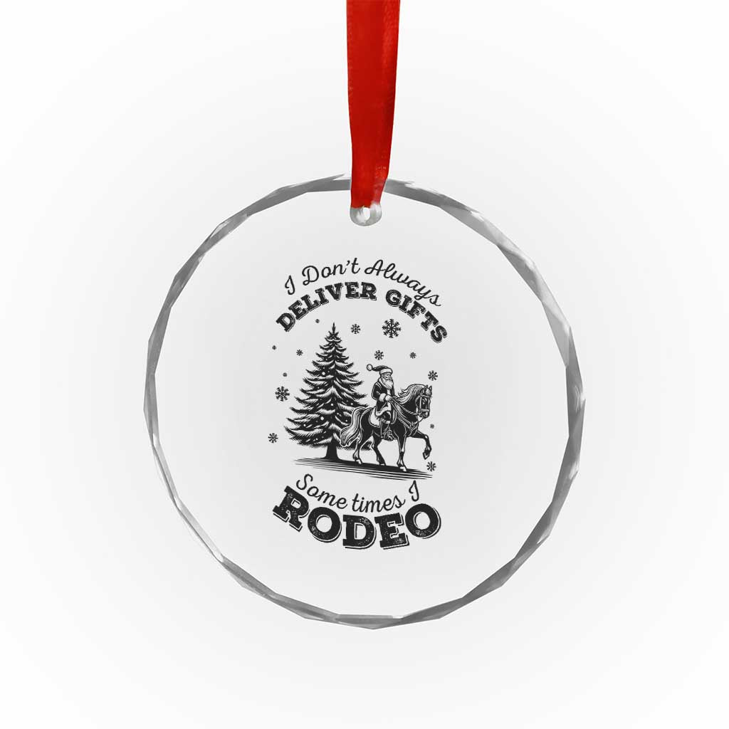 Funny Santa Cowboy Christmas Crystal Glass Ornament I Do Not Deliver Gifts I Rodeo - Wonder Print Shop