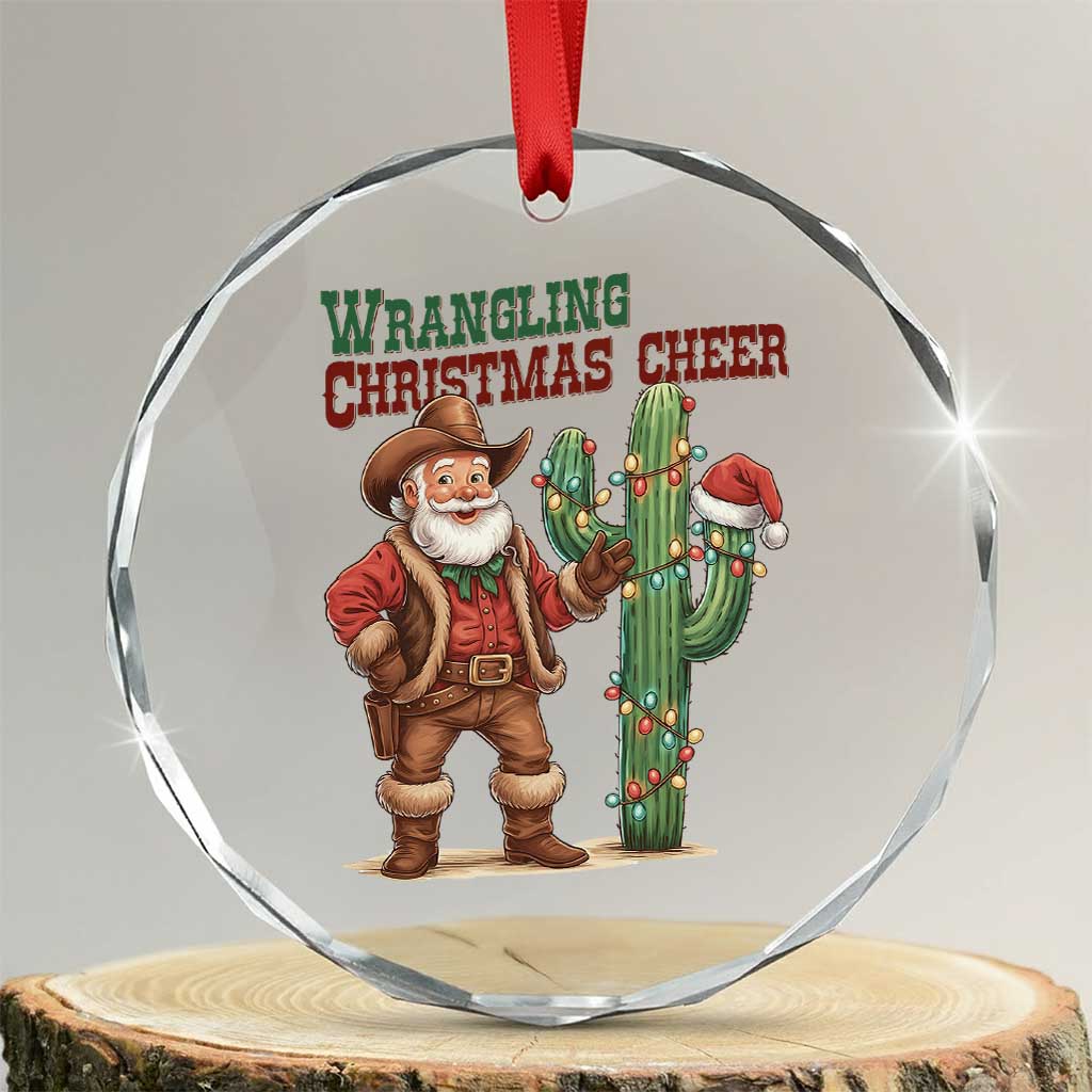Funny Santa Cowboy Crystal Glass Ornament Wrangling Christmas Cheer - Wonder Print Shop