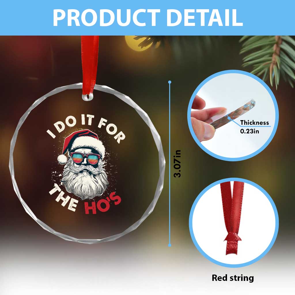 Funny Santa Crystal Glass Ornament I Do It For The Ho's TS10
