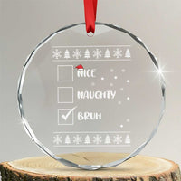 Funny Santa Crystal Glass Ornament Nice Naughty Bruh Xmas List - Wonder Print Shop