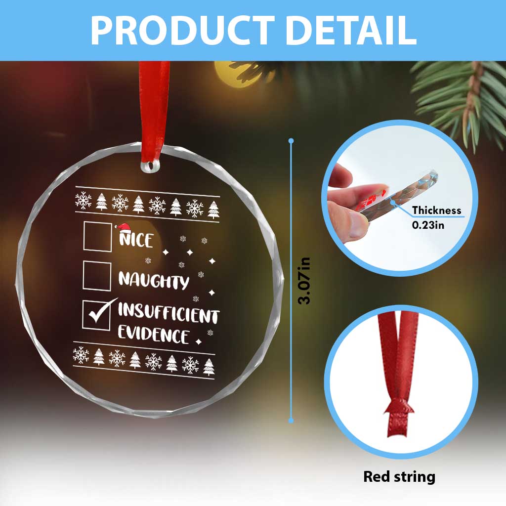 Funny Santa Crystal Glass Ornament Nice Naughty Insufficient Evidence Xmas List - Wonder Print Shop