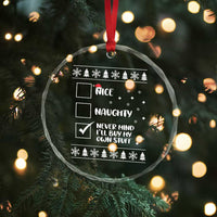 Funny Santa Crystal Glass Ornament Nice Naughty Never Mind I'll Buy My Own Stuff Xmas List - Wonder Print Shop