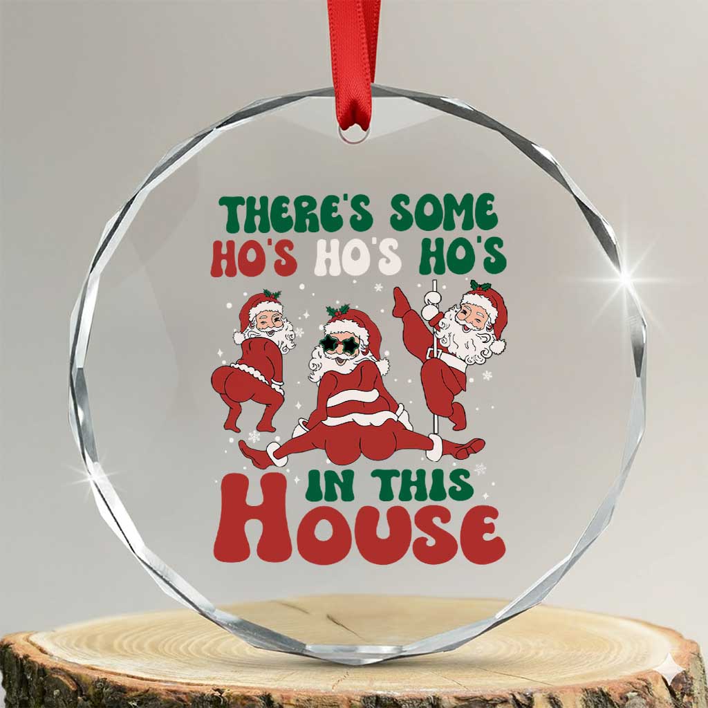 Funny Santa Crystal Glass Ornament Theres Some Hos In This House Funny Xmas TS02