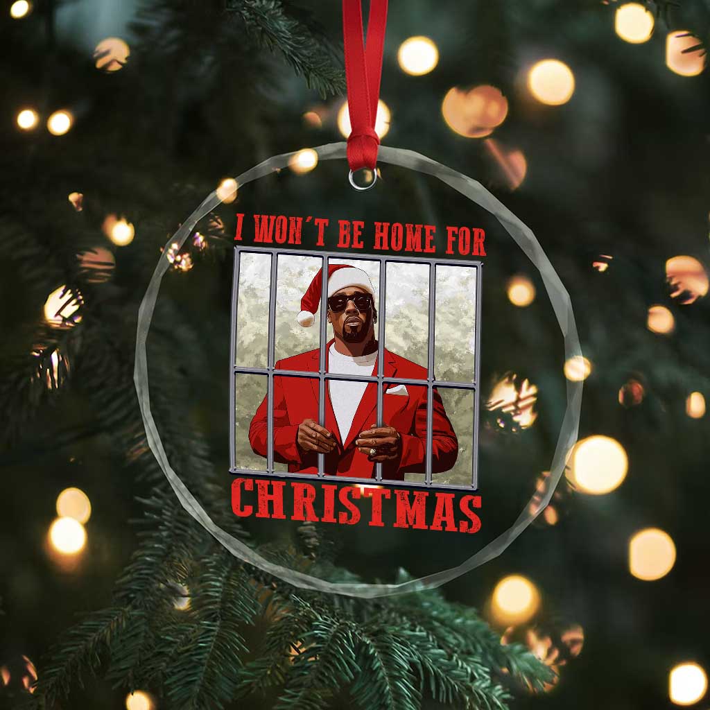 Funny Santa Diddy Xmas Crystal Glass Ornament I Won't Be Home For Xmas - Wonder Print Shop
