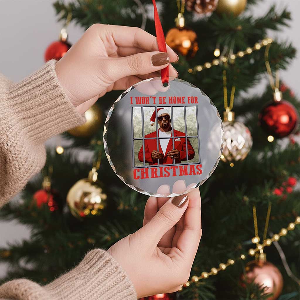Funny Santa Diddy Xmas Crystal Glass Ornament I Won't Be Home For Xmas - Wonder Print Shop