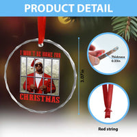 Funny Santa Diddy Xmas Crystal Glass Ornament I Won't Be Home For Xmas - Wonder Print Shop
