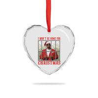 Funny Santa Diddy Xmas Heart Crystal Glass Ornament I Won't Be Home For Xmas - Wonder Print Shop