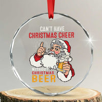 Funny Santa Drinking Crystal Glass Ornament Can't Have Christmas Cheer Without Christmas Beer TS09
