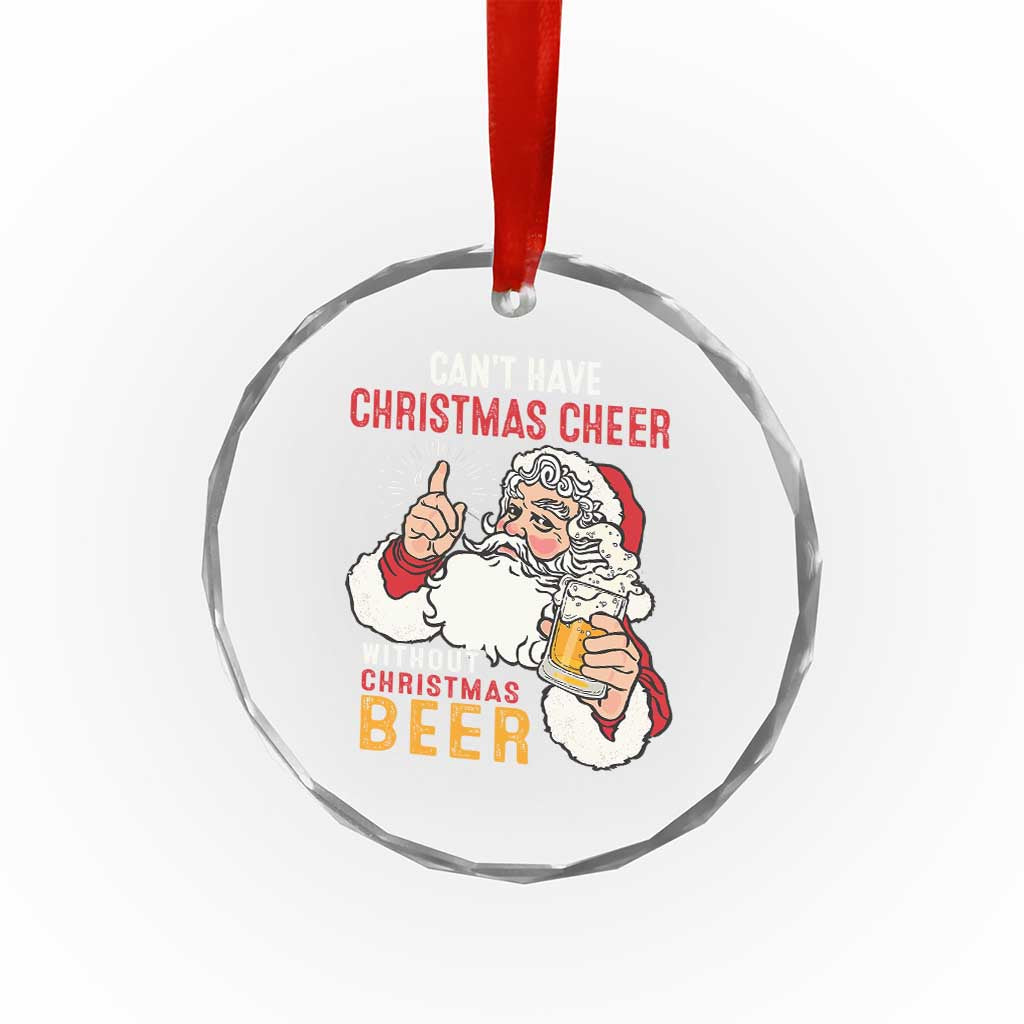 Funny Santa Drinking Crystal Glass Ornament Can't Have Christmas Cheer Without Christmas Beer TS09