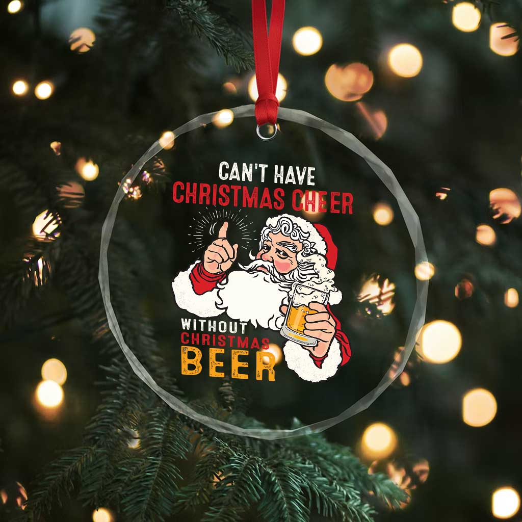 Funny Santa Drinking Crystal Glass Ornament Can't Have Christmas Cheer Without Christmas Beer TS09