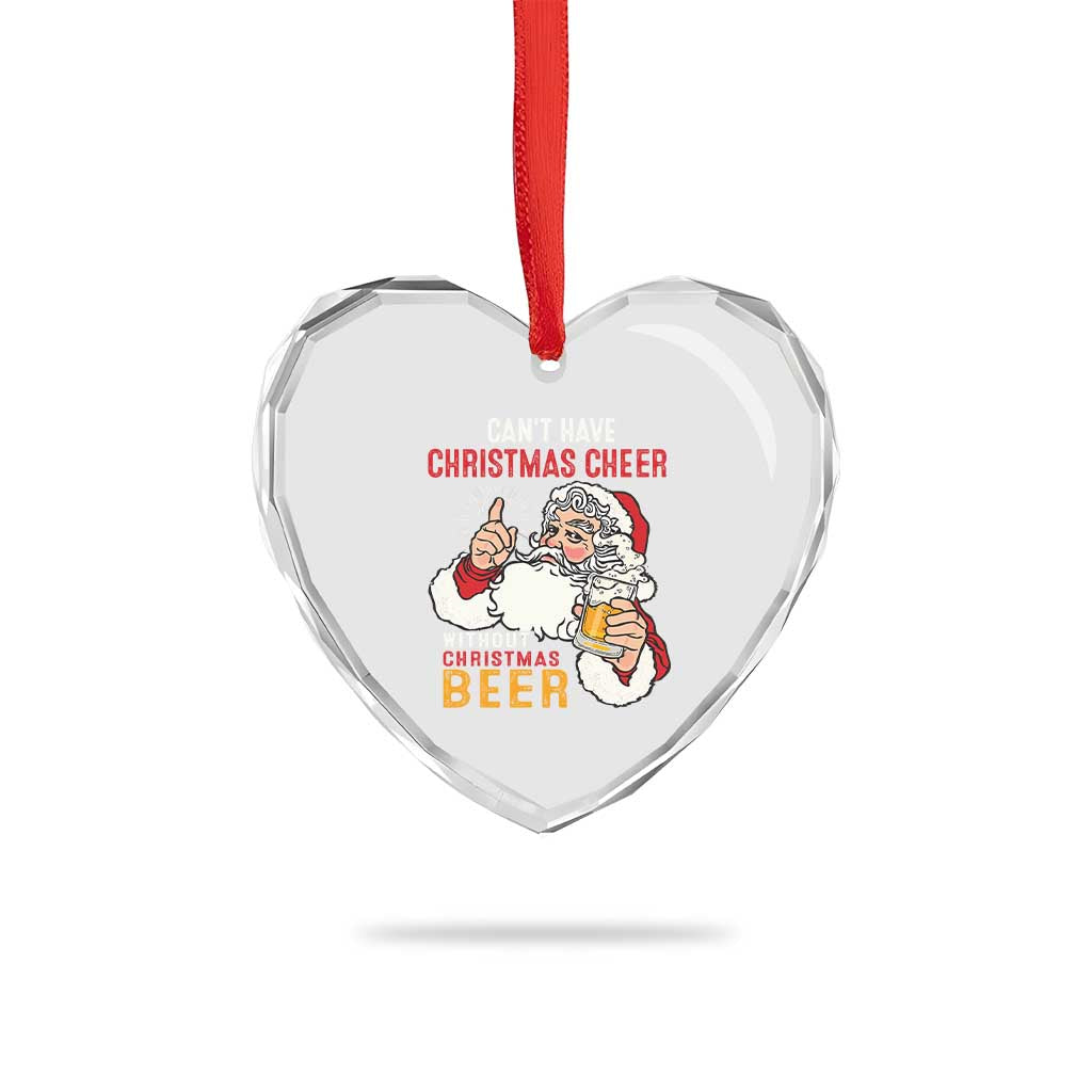 Funny Santa Drinking Heart Crystal Glass Ornament Can't Have Christmas Cheer Without Christmas Beer - Wonder Print Shop
