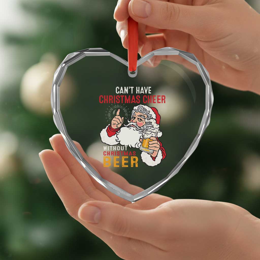 Funny Santa Drinking Heart Crystal Glass Ornament Can't Have Christmas Cheer Without Christmas Beer - Wonder Print Shop