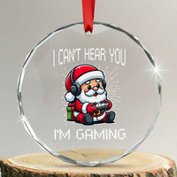 Funny Santa Gamer Christmas Crystal Glass Ornament I Can Not Hear You I Am Gaming TS14