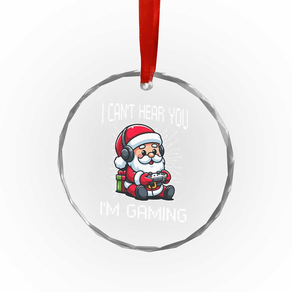 Funny Santa Gamer Christmas Crystal Glass Ornament I Can Not Hear You I Am Gaming TS14