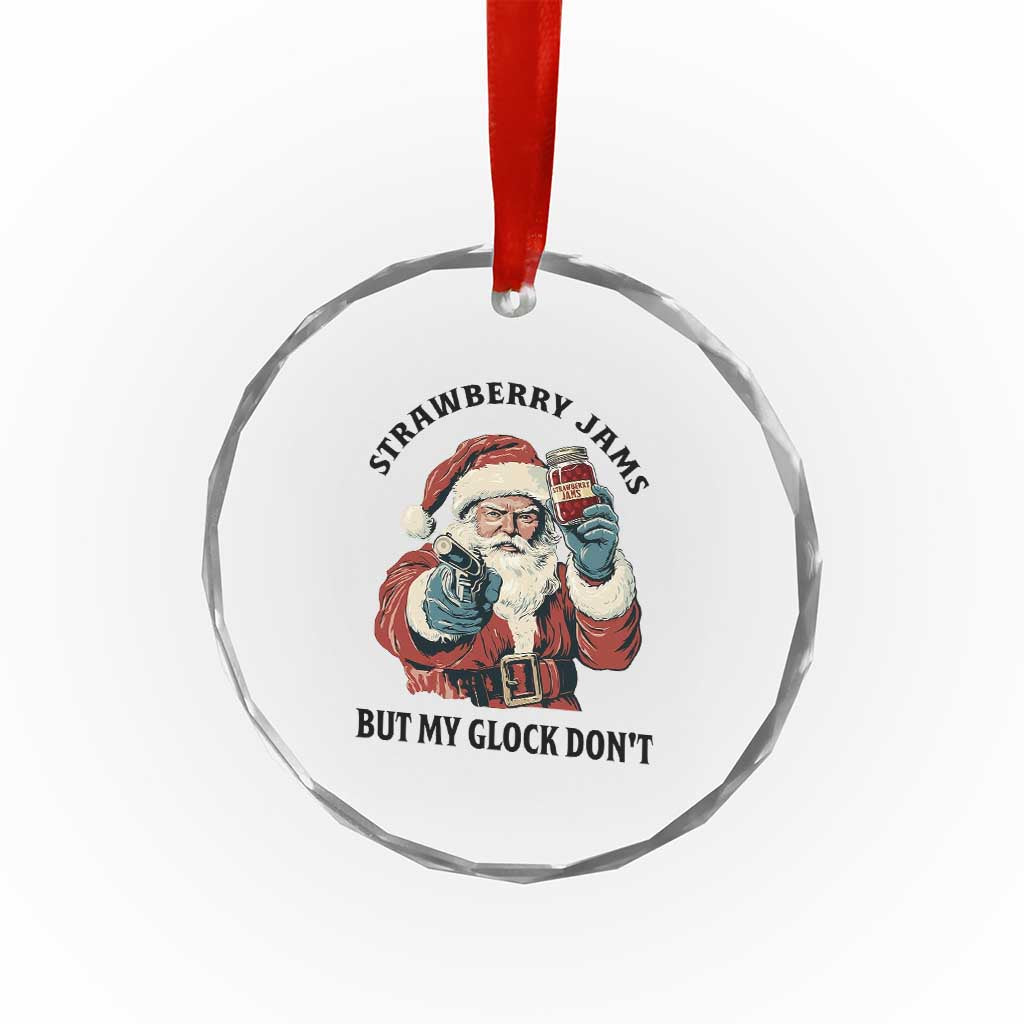 Funny Santa Gun Christmas Crystal Glass Ornament Strawberry Jams But My Gun Do Not TS14
