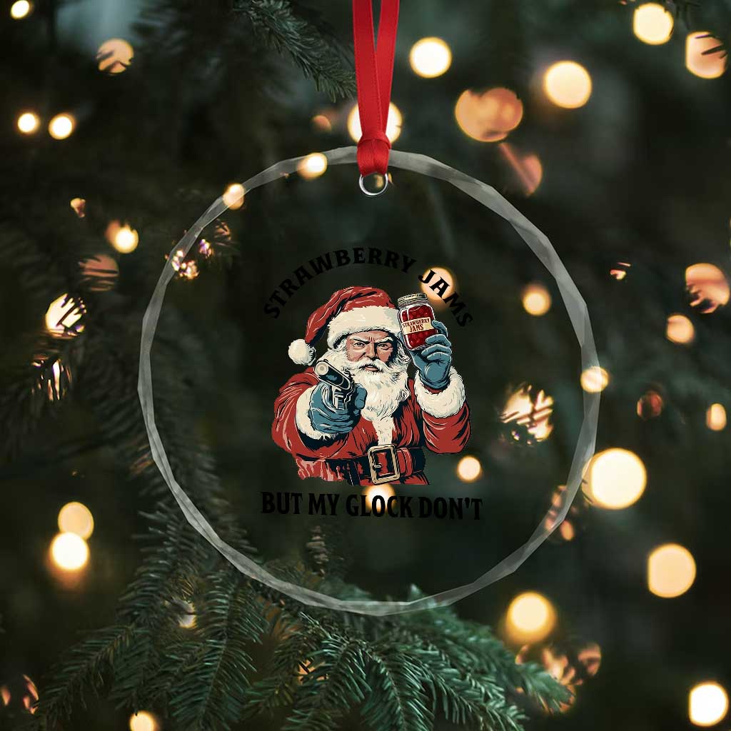 Funny Santa Gun Christmas Crystal Glass Ornament Strawberry Jams But My Gun Do Not TS14
