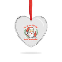 Funny Santa He is On the List Christmas Heart Crystal Glass Ornament Sassy Retro Holiday Humor - Wonder Print Shop