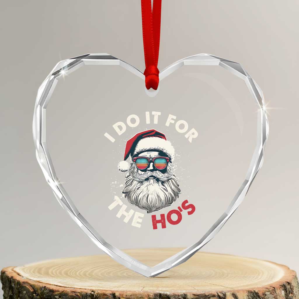 Funny Santa Heart Crystal Glass Ornament I Do It For The Ho's - Wonder Print Shop