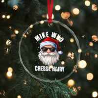 Funny Santa Jokes Crystal Glass Ornament Mike Who Chesse Hairy Inappropriate Adult Humor Christmas - Wonder Print Shop