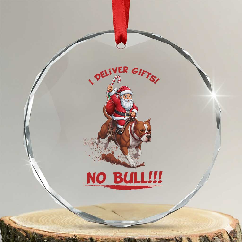 Funny Santa Pitbull Christmas Crystal Glass Ornament I Deliver Gifts No Bull - Wonder Print Shop